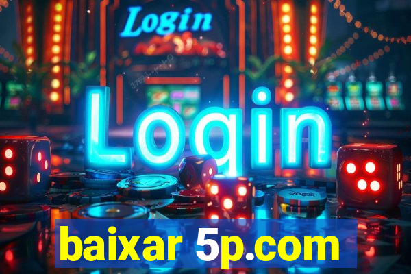 baixar 5p.com